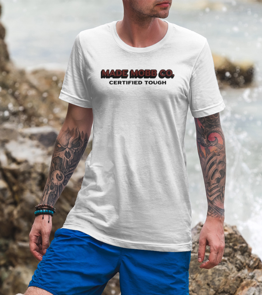 Made Mobb Co Certified Tough Garment Suppliers 221 SW Blvd KCMO T-Shirt