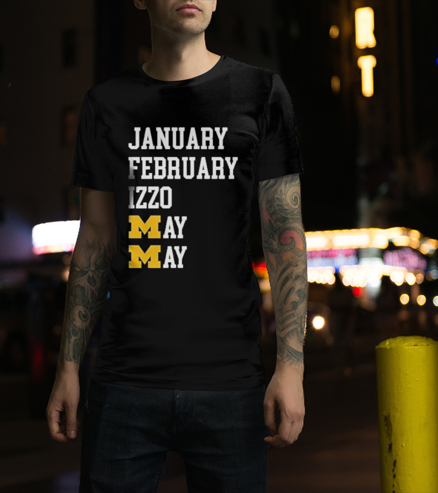 January February Izzo May Michigan Wolverines M T-Shirt