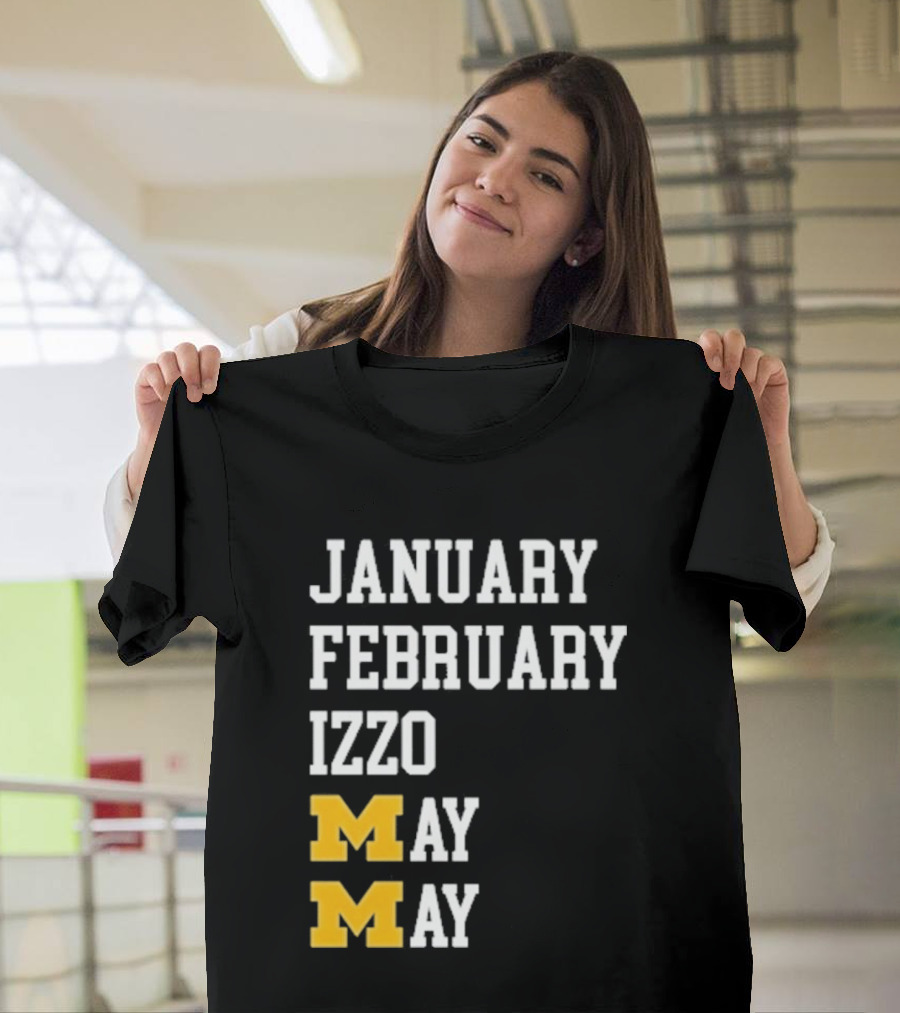 January February Izzo May Michigan Wolverines M T-Shirt