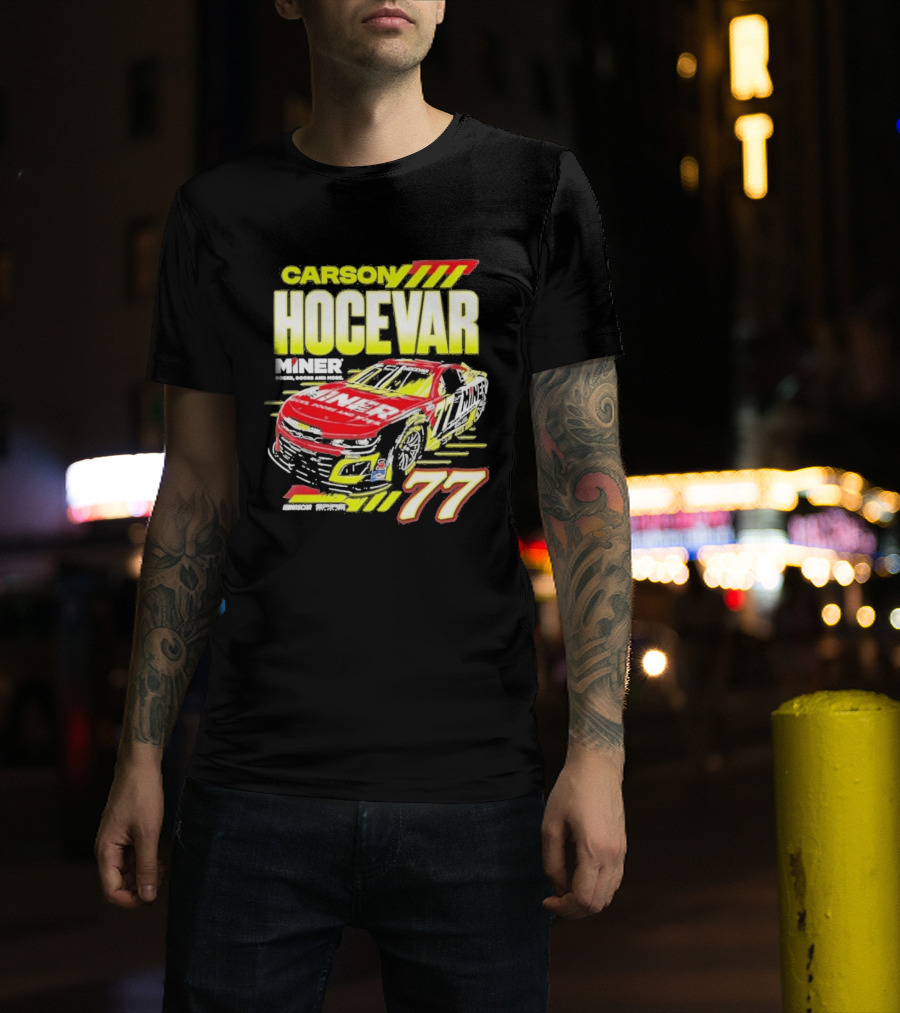 Carson Hocevar Miner Docks Doors And More 77 Racing Car T-Shirt