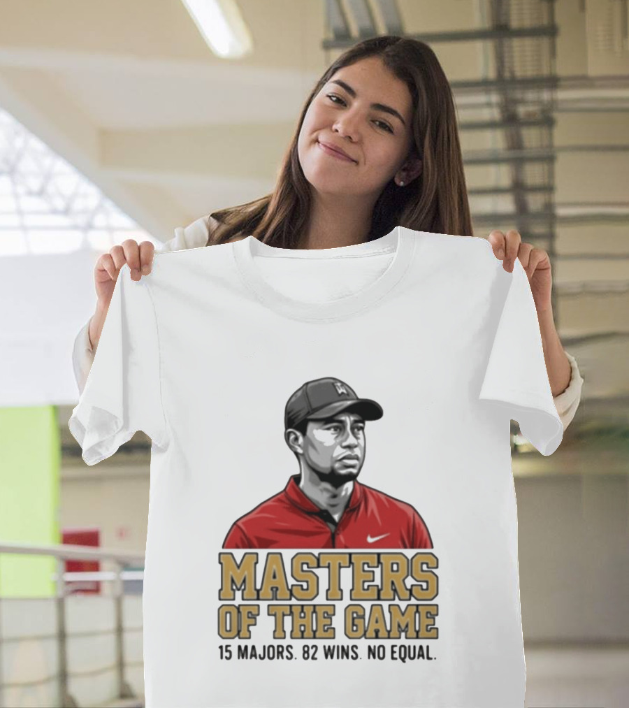 Tiger Woods Masters Of The Game 15 Majors 82 Wins No Equal T-Shirt