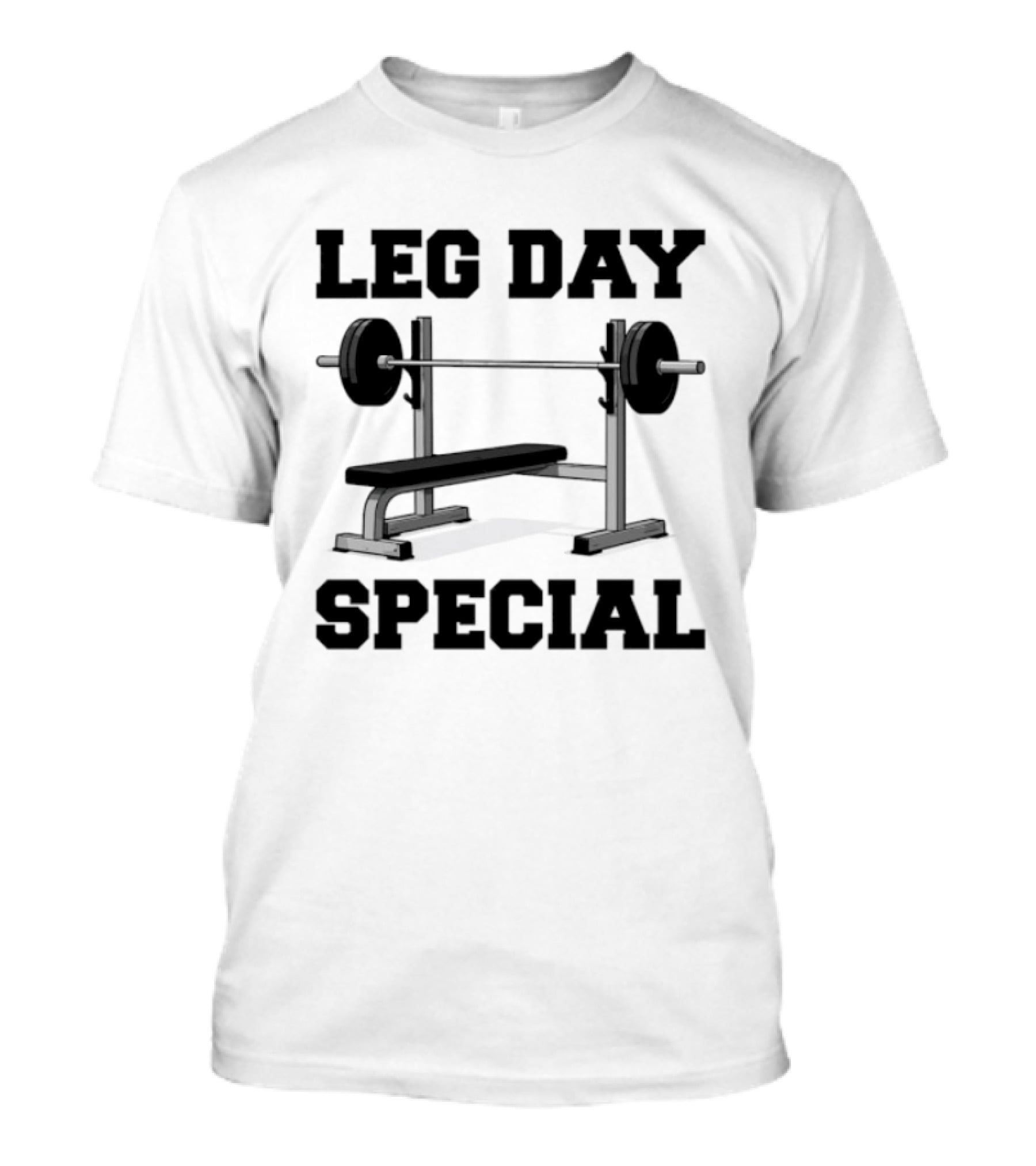 Leg Day Special Weightlifting Bench Press Fitness Motivation T-Shirt