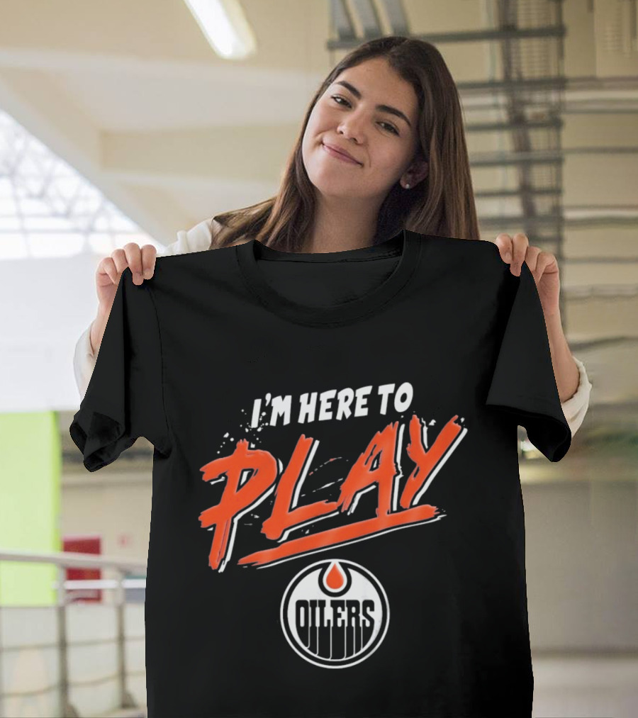 Edmonton Oilers Infant I'm Here To Play T-Shirt