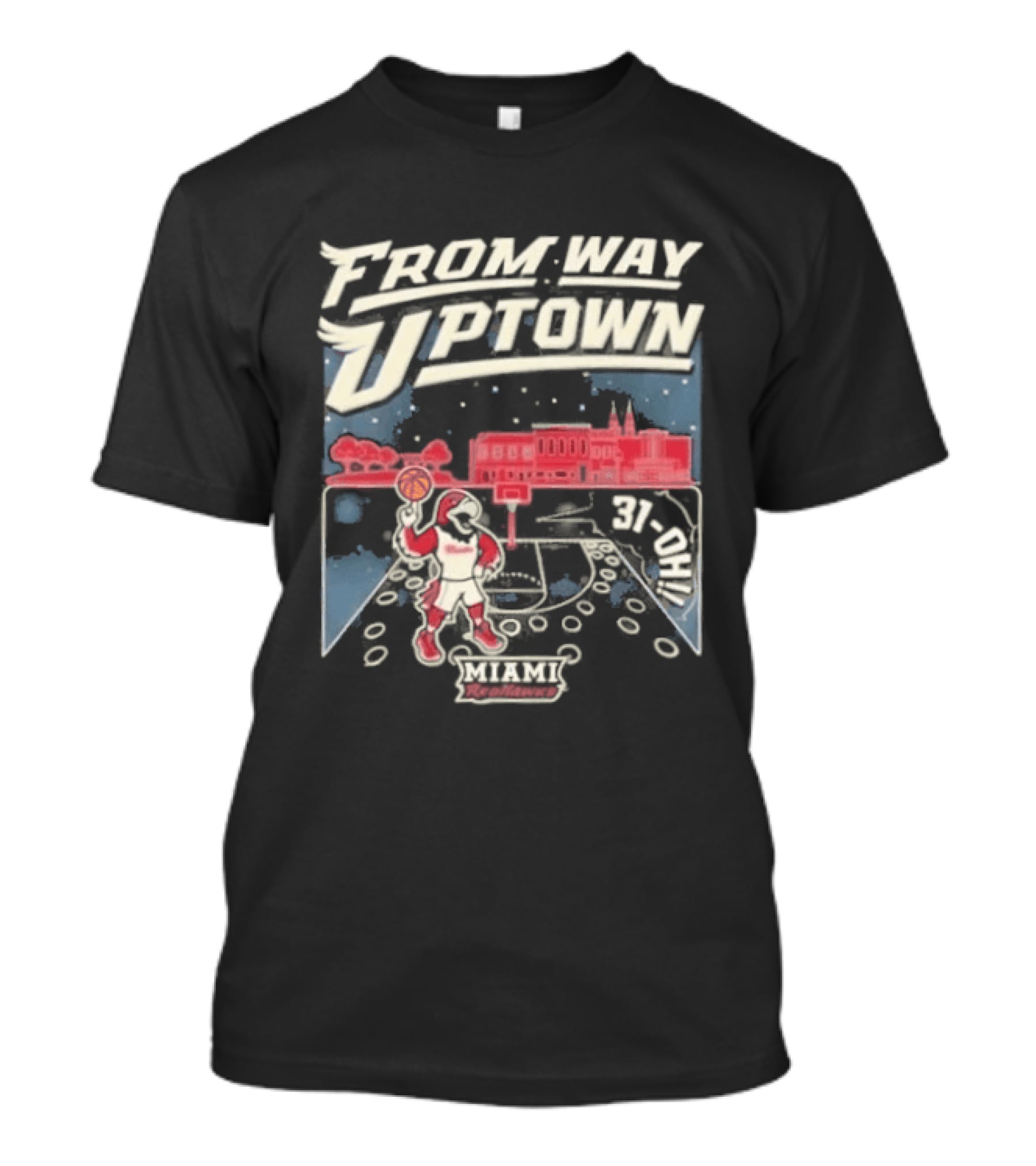 Miami RedHawks Basketball 2026 From Way Uptown 31 OH T-Shirt