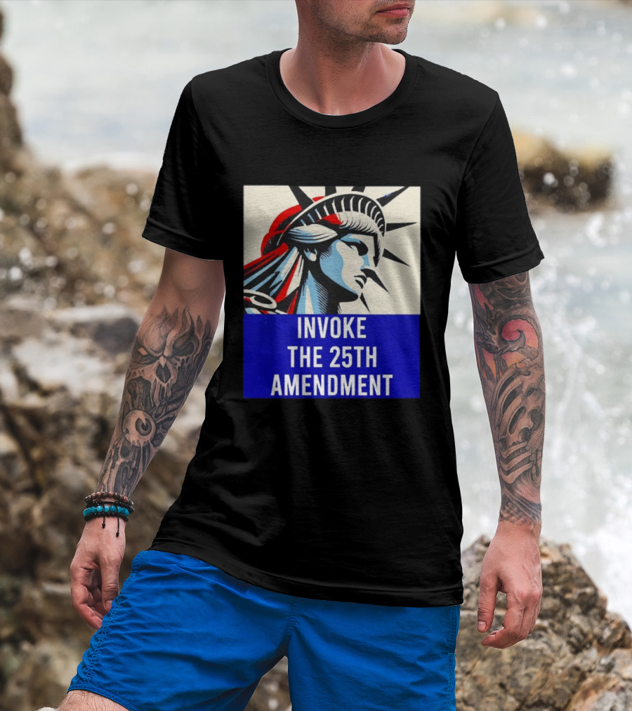 Invoke The 25th Amendment Statue Liberty T-Shirt
