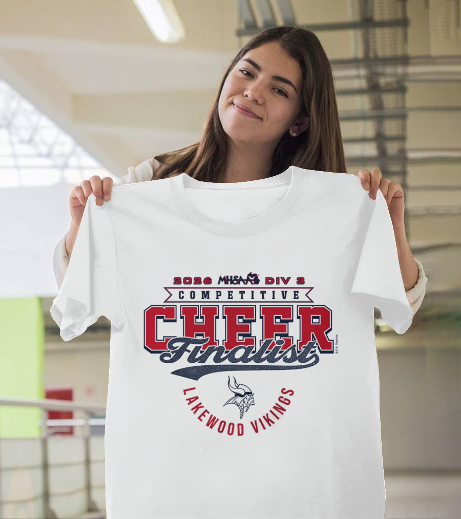 2026 MHSAA Div 3 Competitive Cheer Finalist Lakewood Vikings T-Shirt