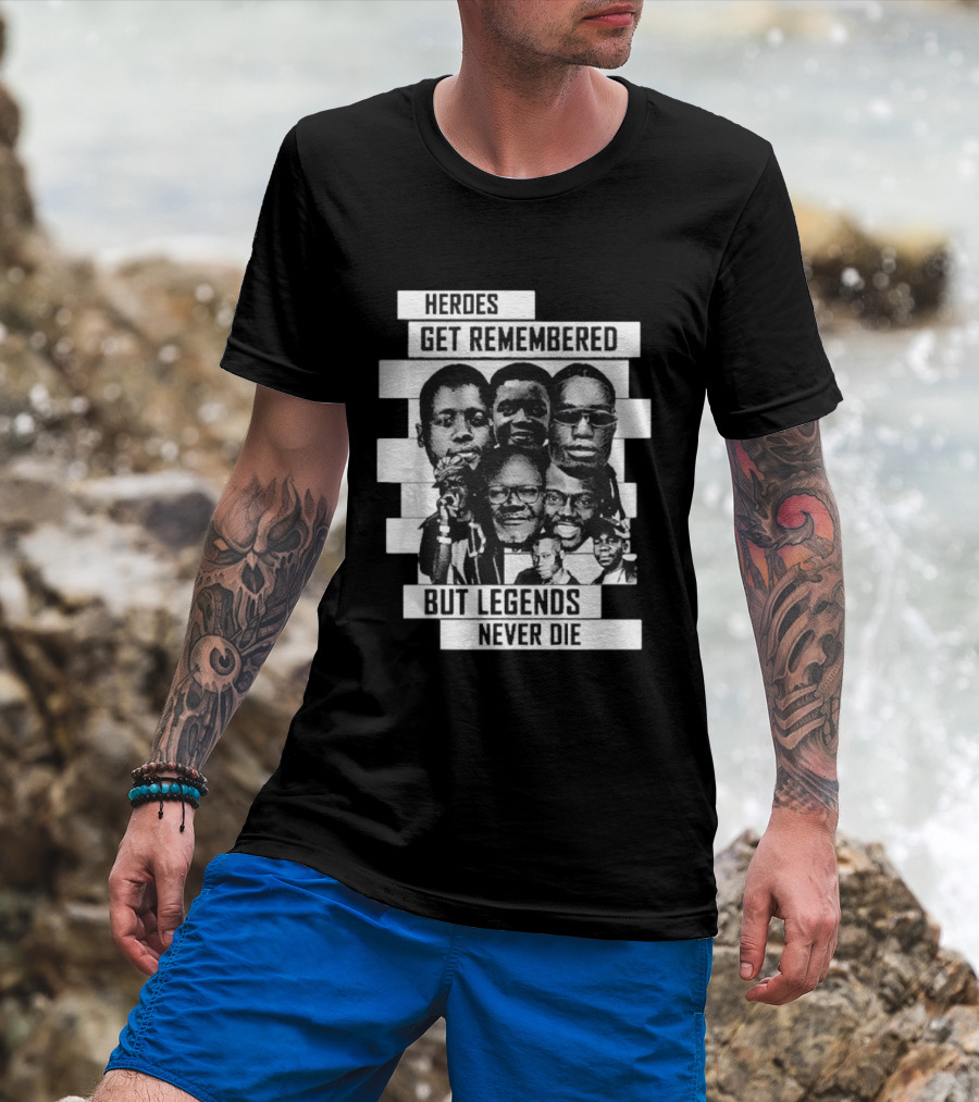 Heroes Get Remembered But Legends Never Die Black Lives Matter T-Shirt