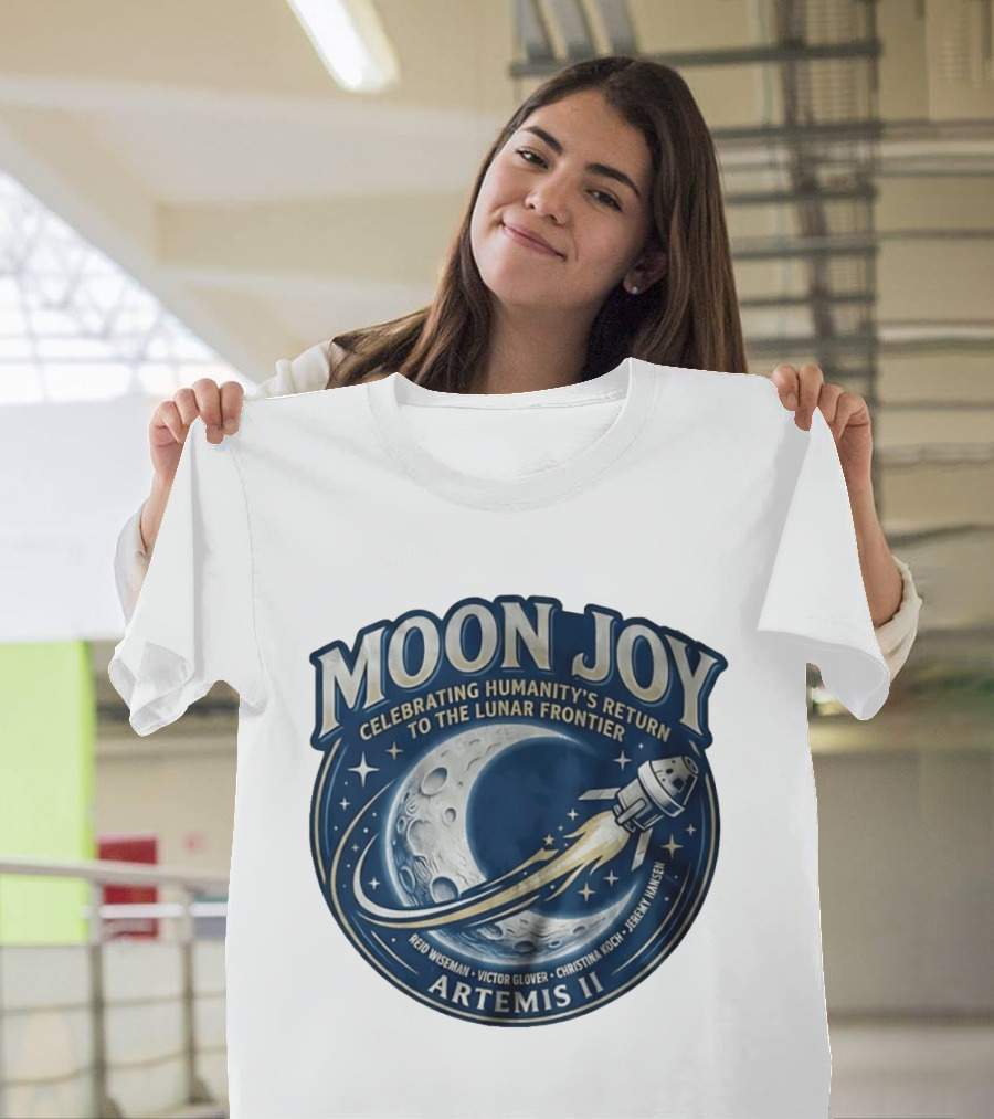 Artemis II Moon Joy Celebrating Humanity's Return To The Lunar Frontier Reid Wiseman Victor Glover Christina Koch Jeremy Hansen T-Shirt