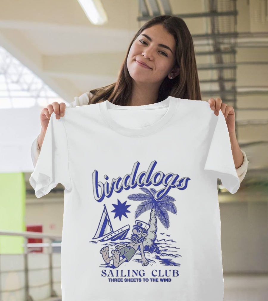 Birddogs Sailing Club Three Sheets To The Wind Palm Tree Cartoon T-Shirt