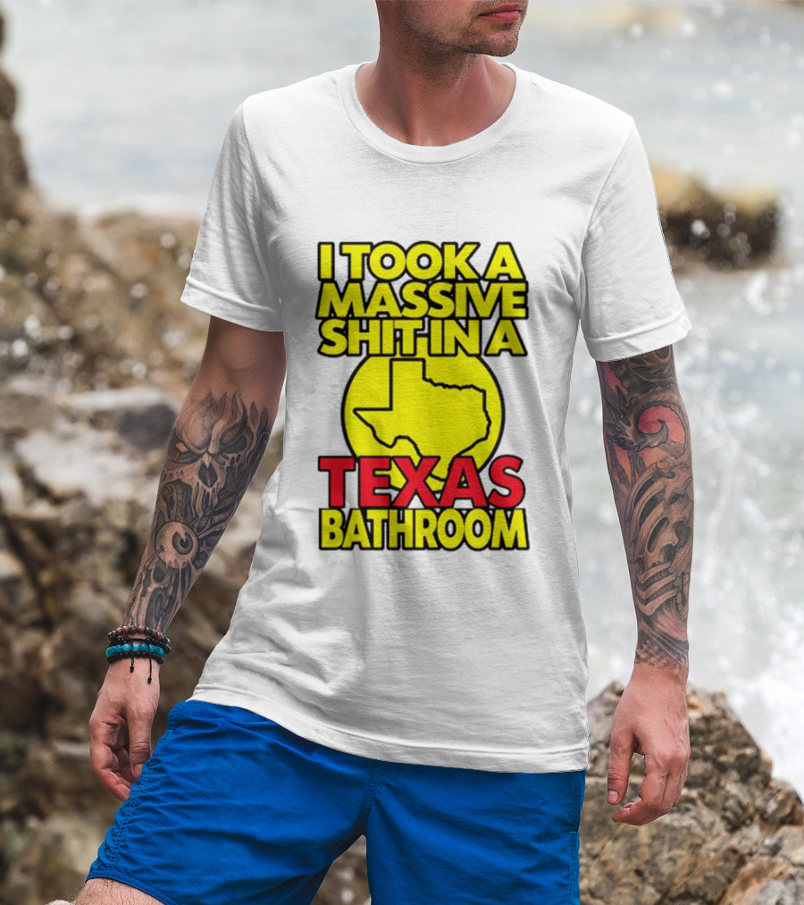 I Took A Massive Shit In A Texas Bathroom Yellow Texas Map T-Shirt