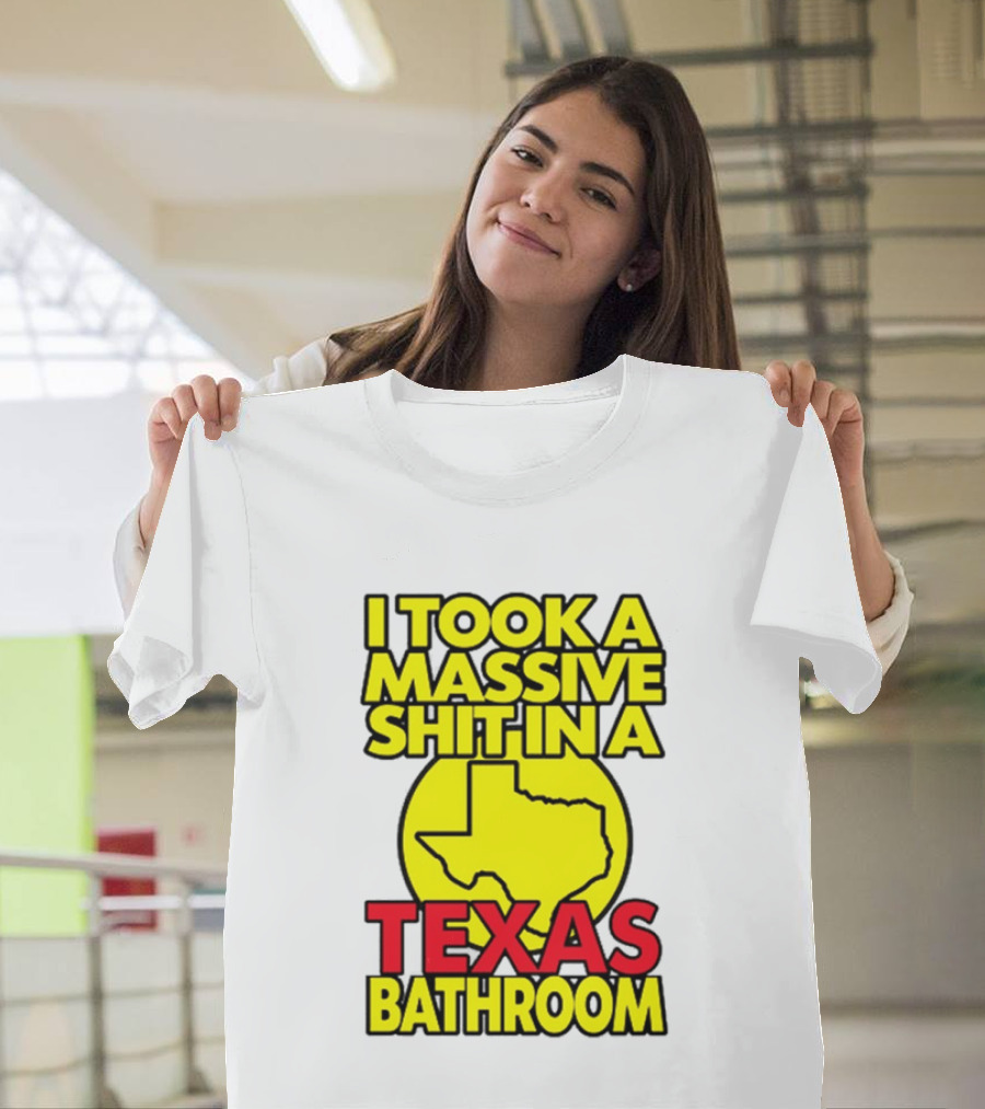 I Took a Massive Shit in a Texas Bathroom Yellow Texas Map T-Shirt