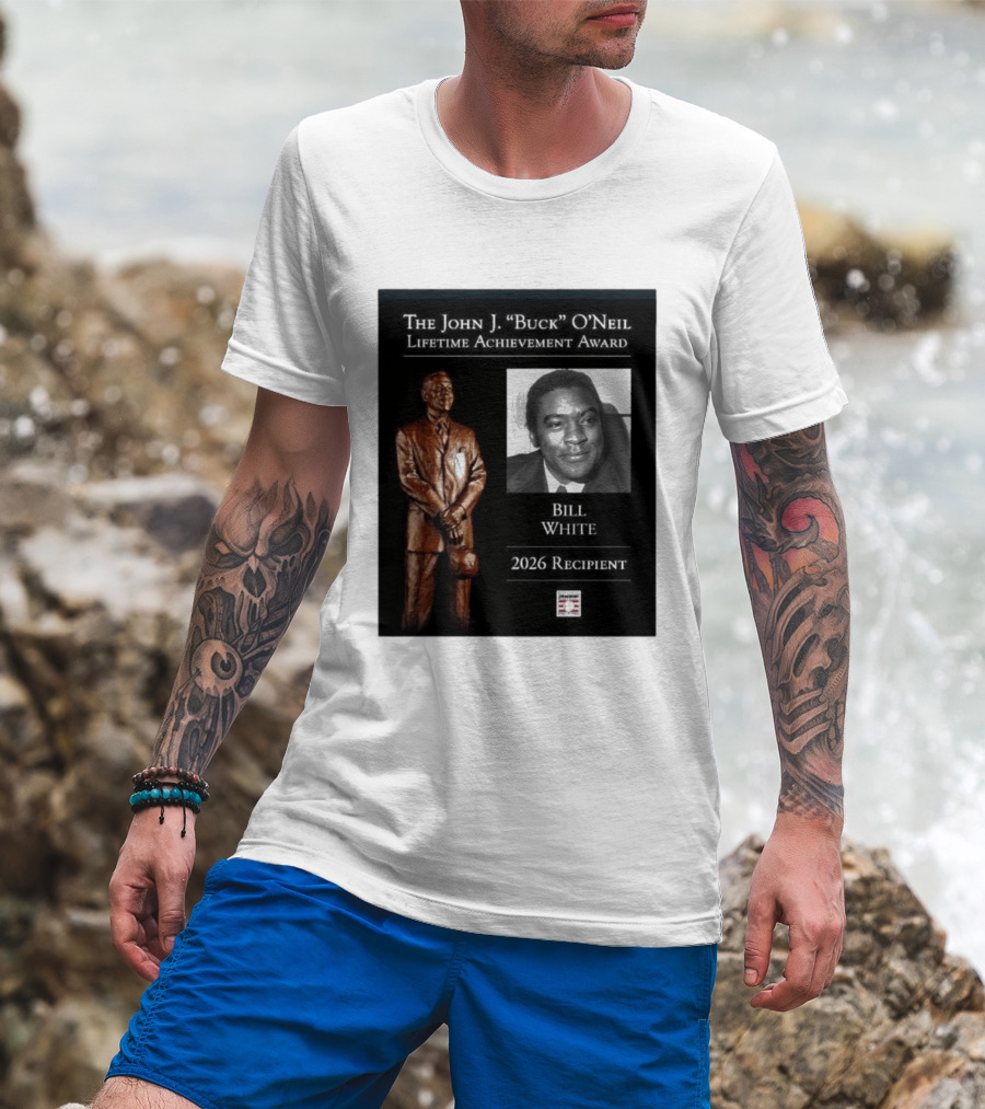 The John J. Buck O'Neil Lifetime Achievement Award Bill White 2026 Recipient National Baseball Hall Of Fame T-Shirt