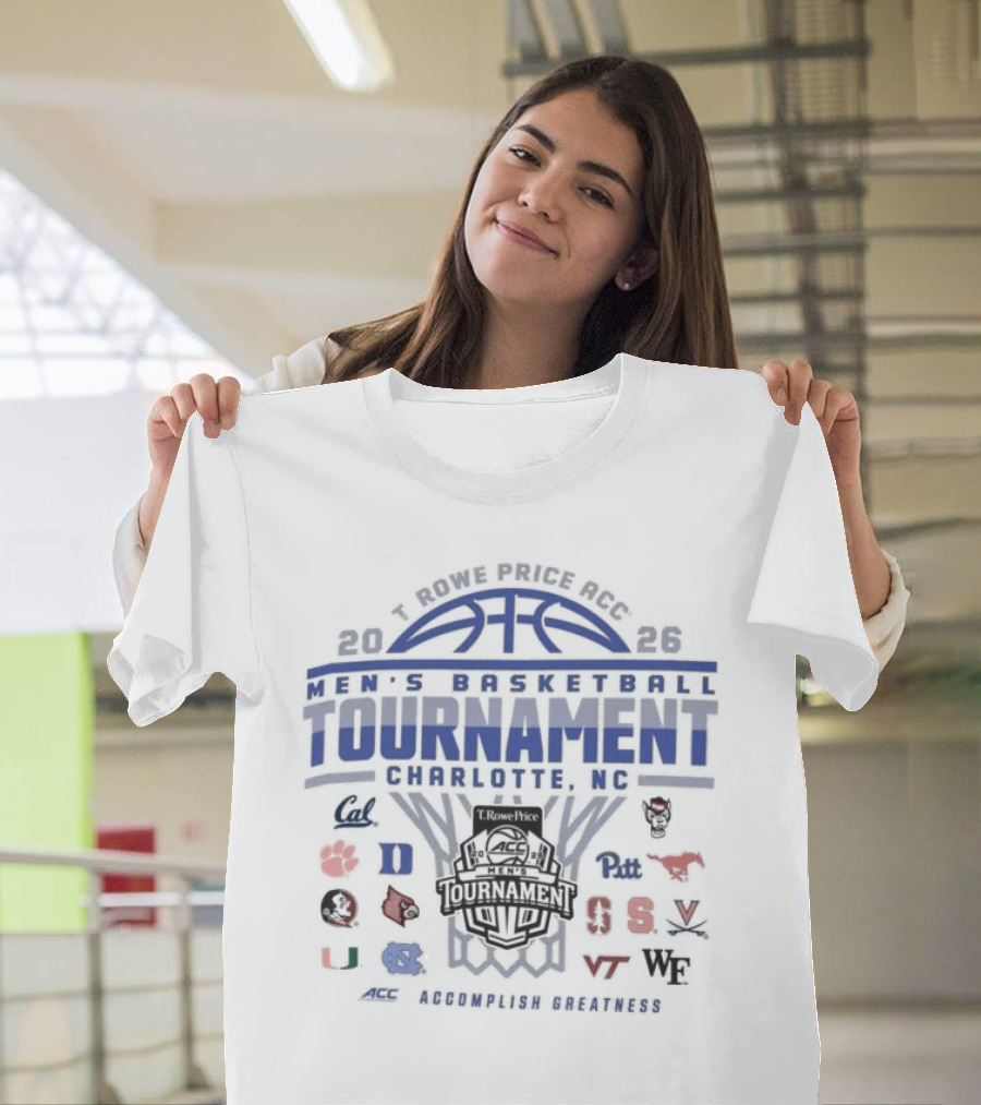 2026 T. Rowe Price ACC Men's Basketball Tournament Charlotte North Carolina March Madness Teams T-Shirt