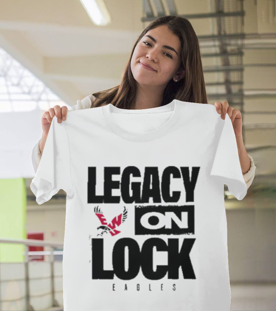 Eastern Washington Eagles Legacy On Lock Basketball T-Shirt