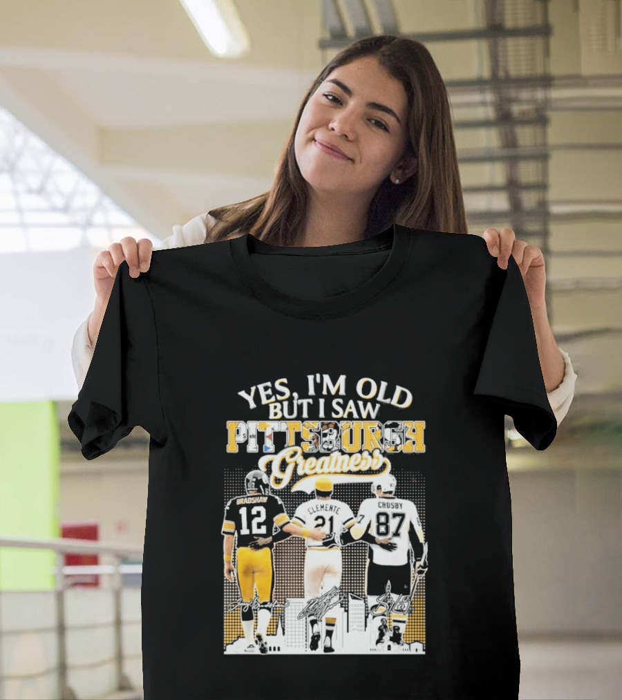 Yes I'm Old But I Saw Pittsburgh Greatness Football Legends 12 82 87 Vintage Players T-Shirt