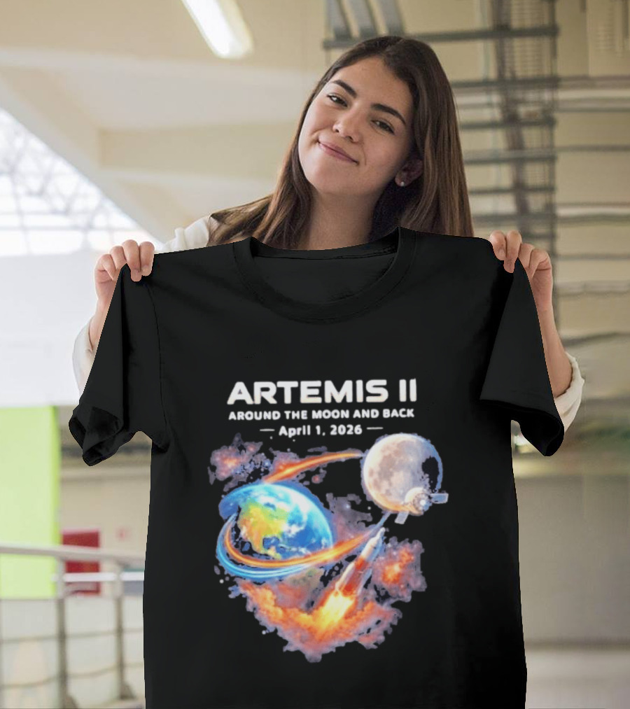 Artemis II Around the Moon and Back April 1 2026 T-Shirt