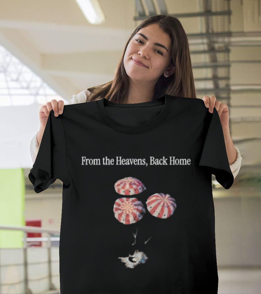 From The Heavens Back Home Parachutes Landing Safely T-Shirt