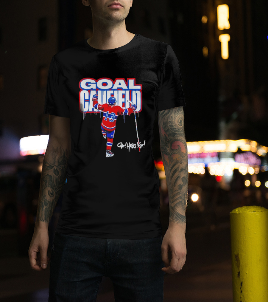Goal Caufield Go Habs Go Montreal Canadiens Player Number 13 T-Shirt