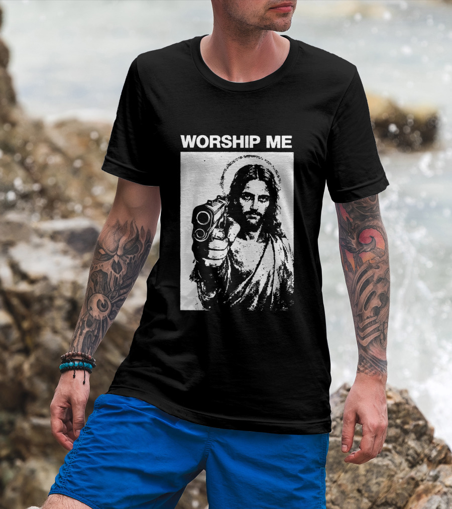 Worship Me Jesus Holding Gun T-Shirt