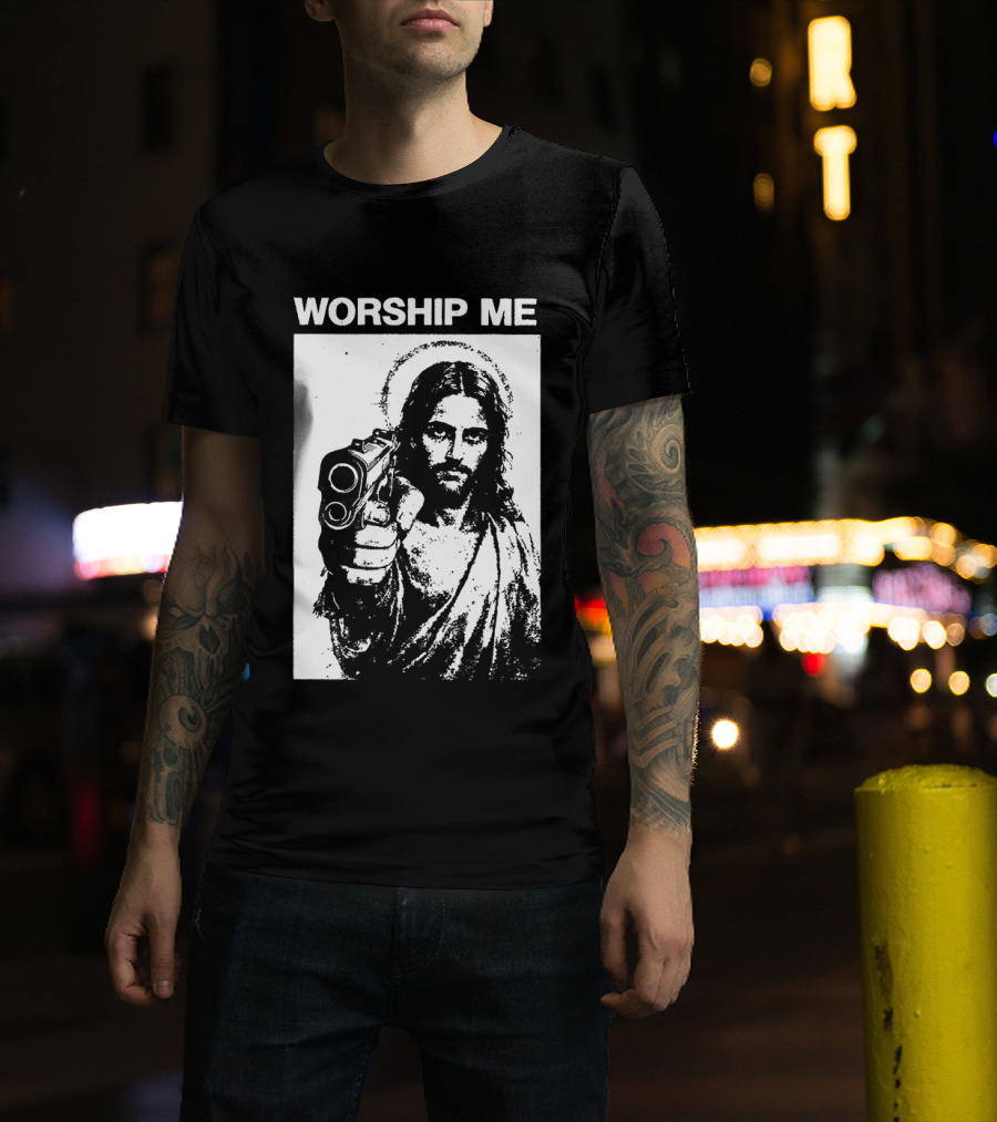 Worship Me Jesus Holding Gun T-Shirt