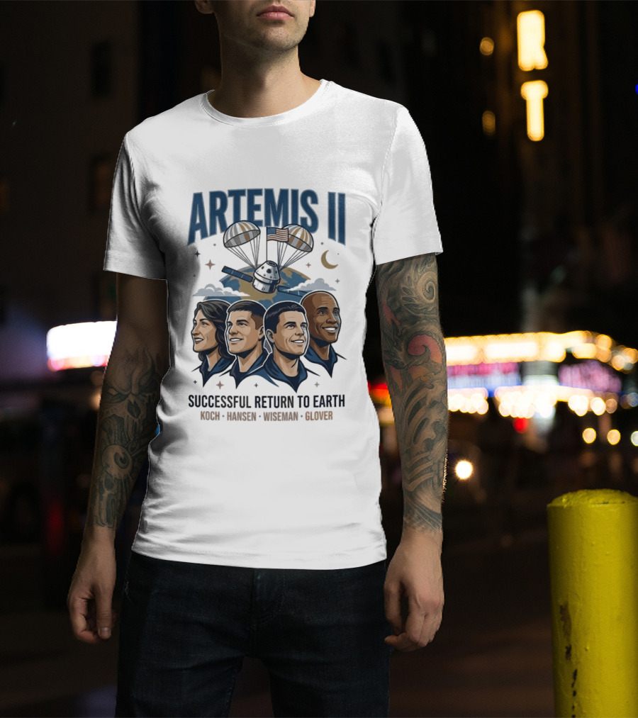 Artemis II Successful Return To Earth Koch Hansen Wiseman Glover T-Shirt