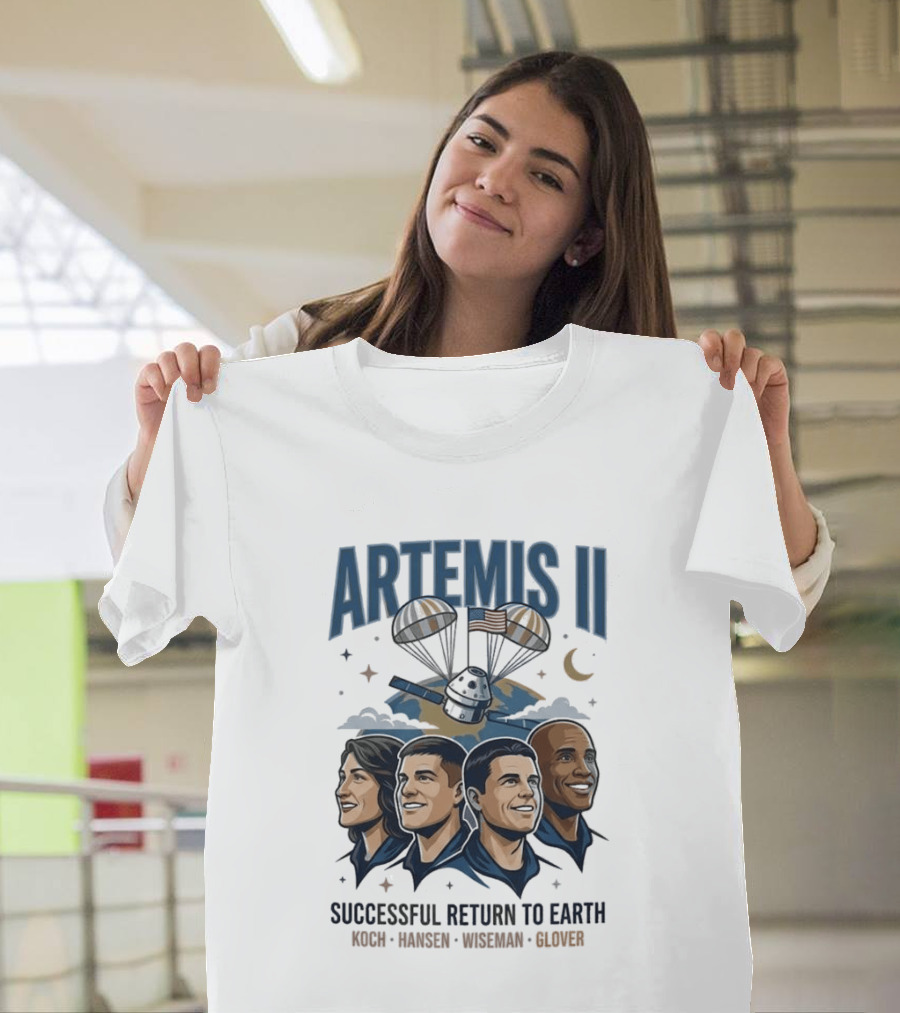 Artemis II Successful Return To Earth Koch Hansen Wiseman Glover T-Shirt
