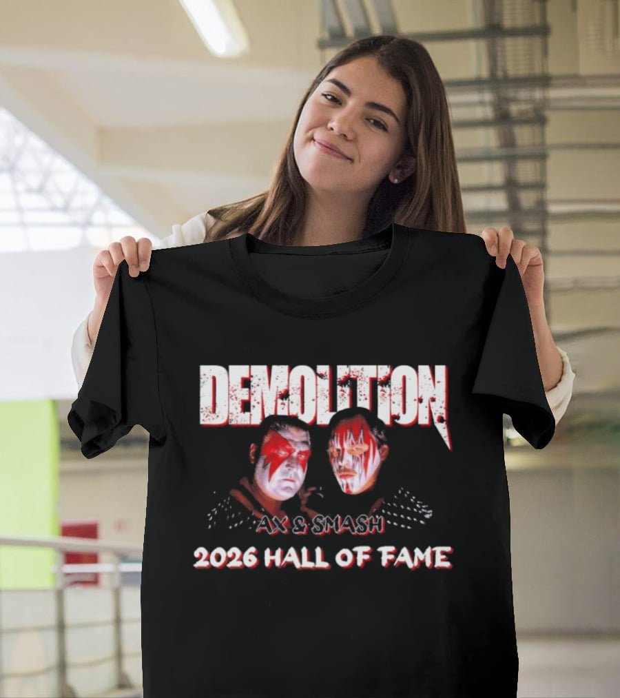 Demolition Ax And Smash 2026 Hall Of Fame Inductees T-Shirt