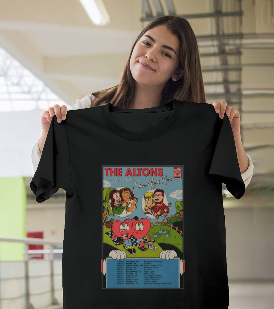 The Altons Always Here Show You Love 2026 Tour Las Vegas To Riverside Dates T-Shirt