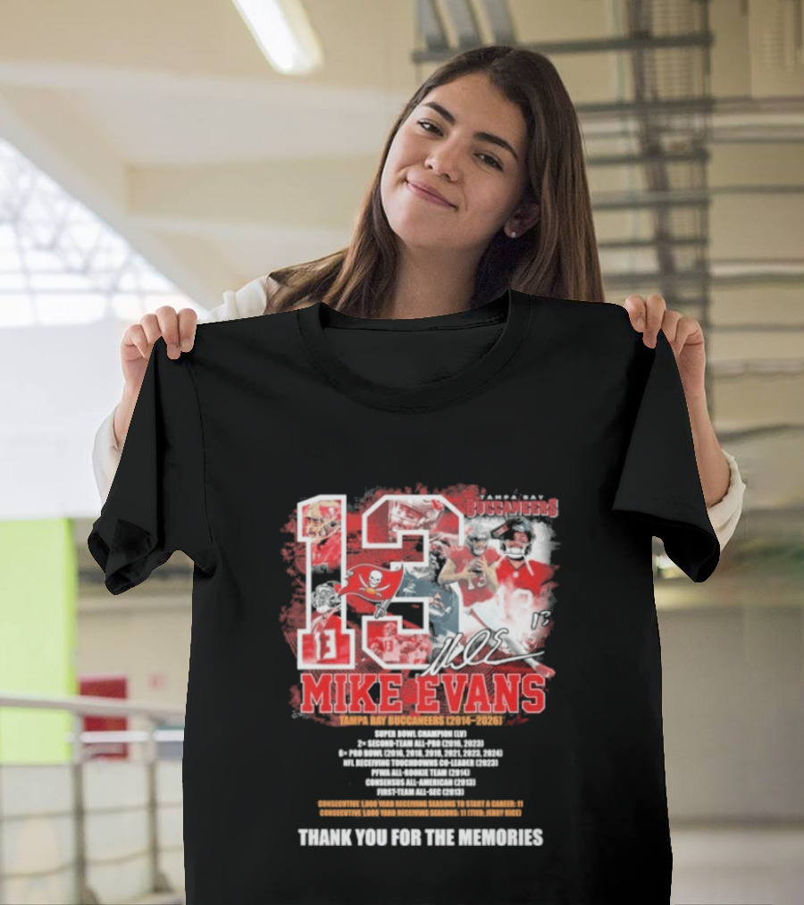 Mike Evans 13 Tampa Bay Buccaneers 2014 2026 Champion Kind Person Thank You For The Memories T-Shirt