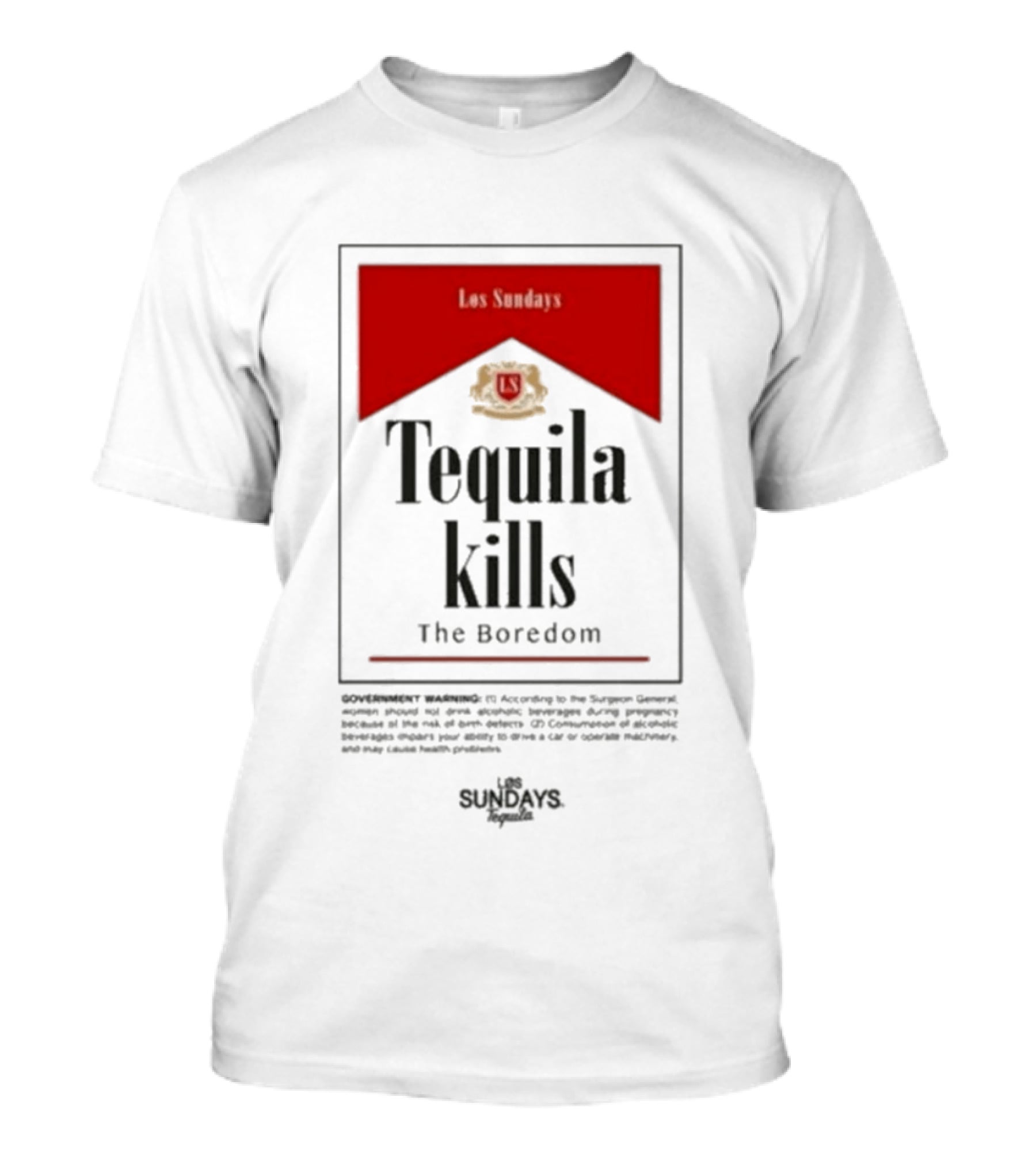 Los Sundays Tequila Kills The Boredom T-Shirt