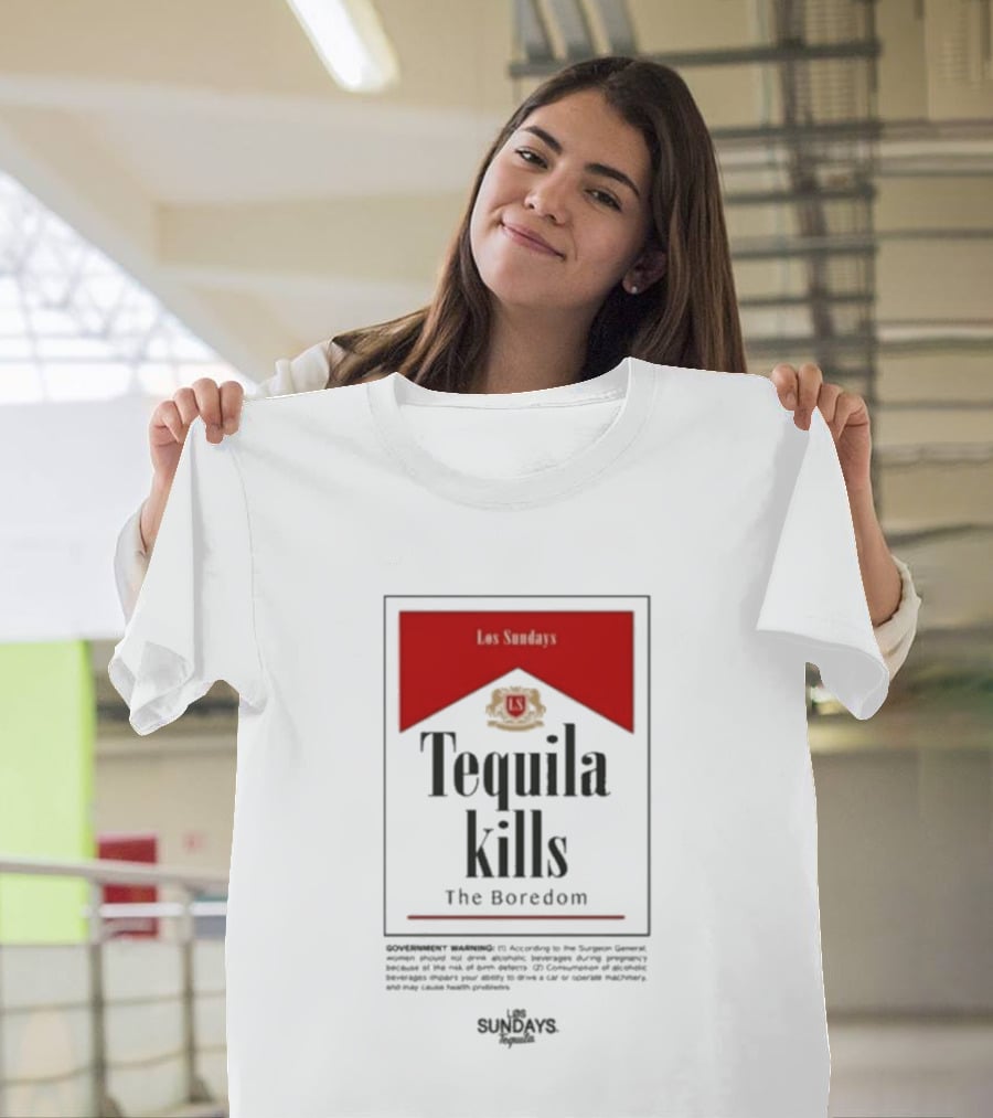Los Sundays Tequila Kills The Boredom T-Shirt