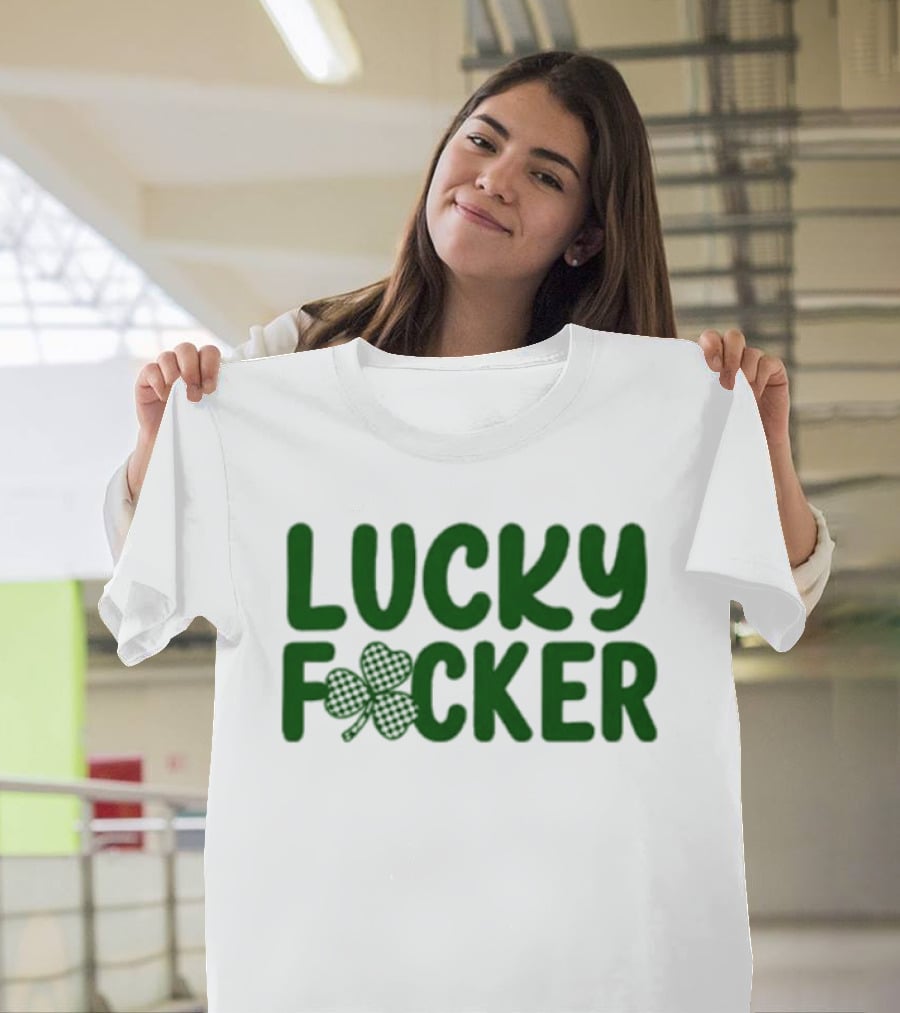 Lucky Fucker Clover St. Patrick's Day Matching T-Shirt