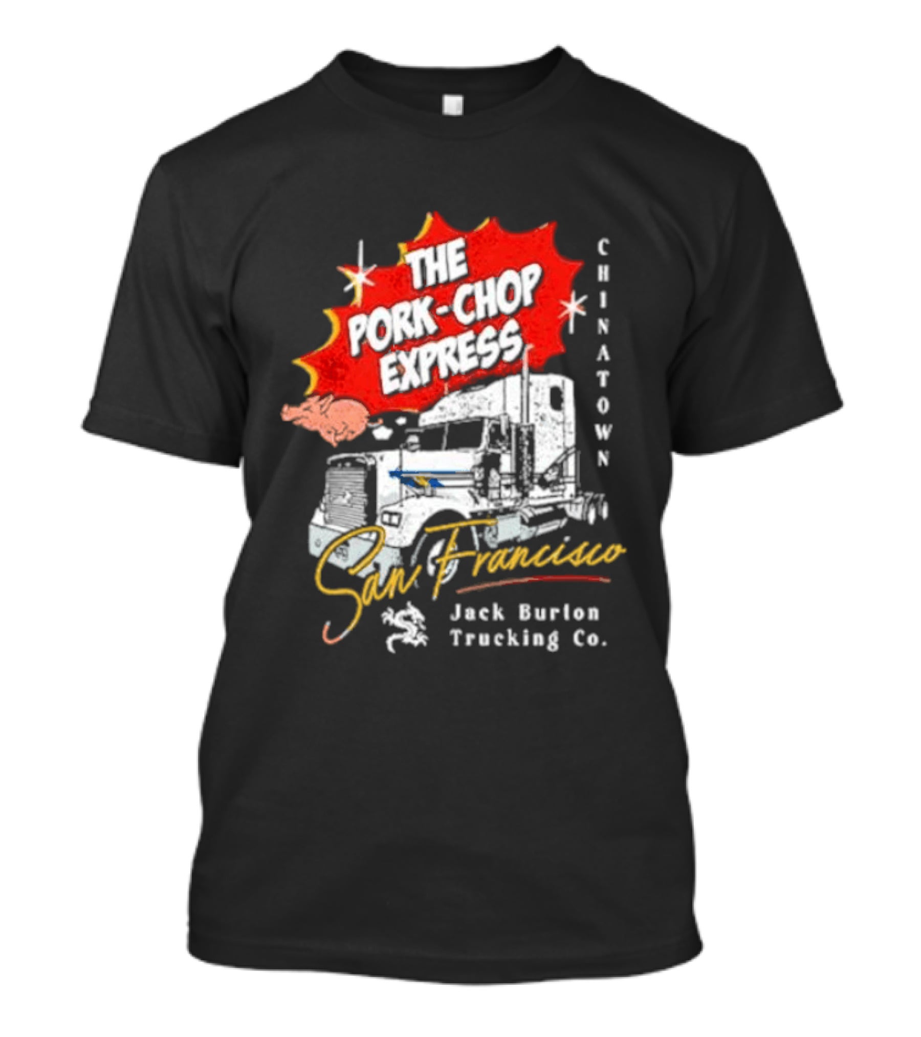 The Pork Chop Express Chinatown San Francisco Jack Burton Trucking Co T-Shirt