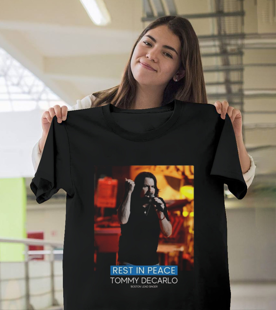 Rest In Peace Tommy Decarlo Boston Lead Singer T-Shirt