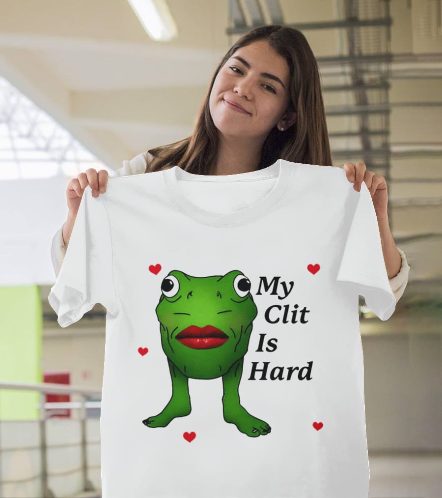 Kiss Frog My Clit Is Hard Frog With Red Lips Hearts T-Shirt
