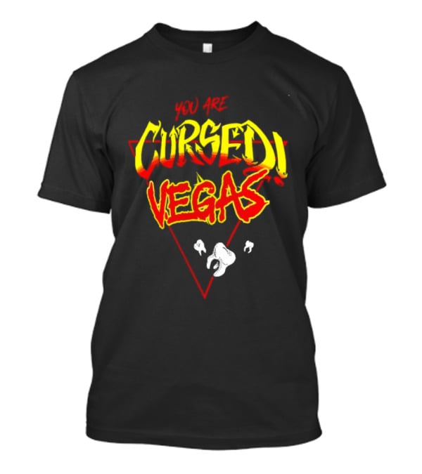 You Are Cursed Vegas Danhausen Bright T-Shirt