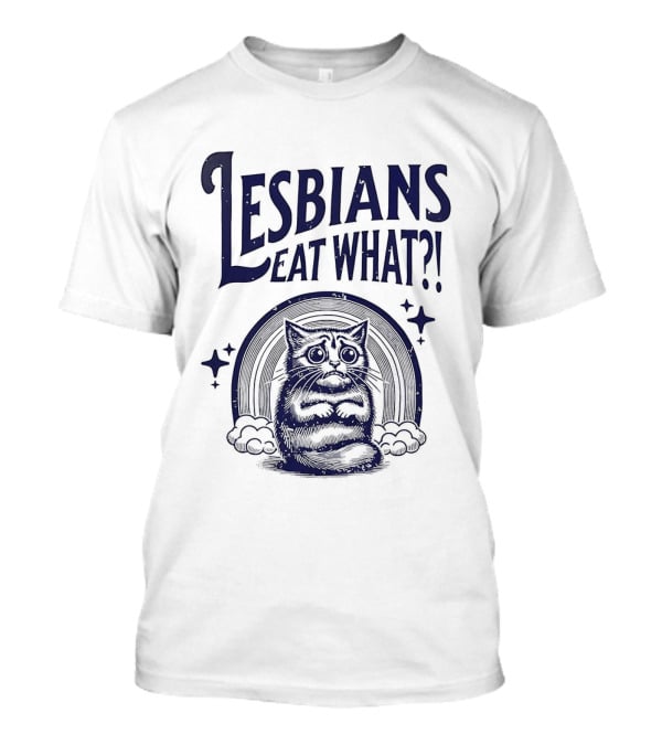 Lesbians Eat What Cat Rainbow Starburst T-Shirt