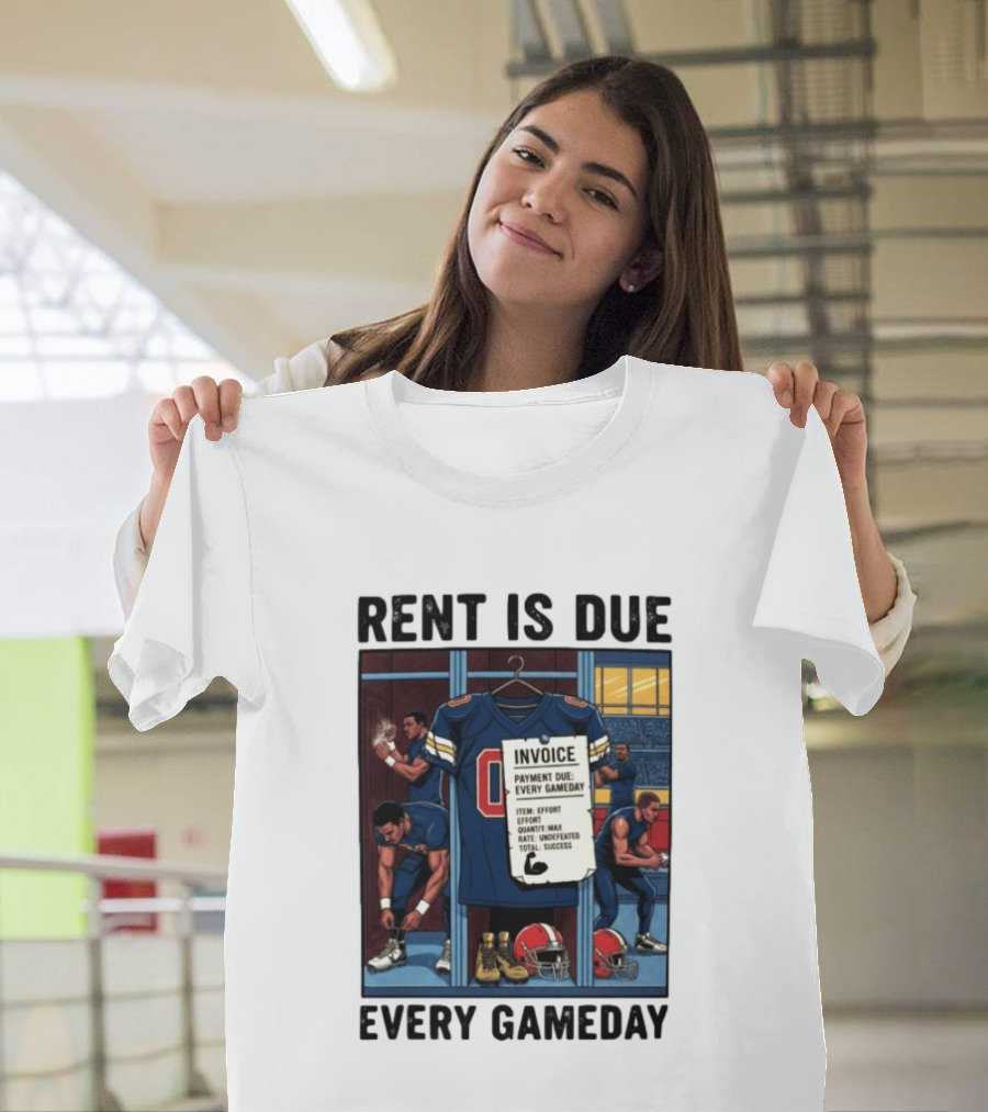 Rent Is Due Every Gameday Football Locker Room Motivation Jersey Invoice T-Shirt