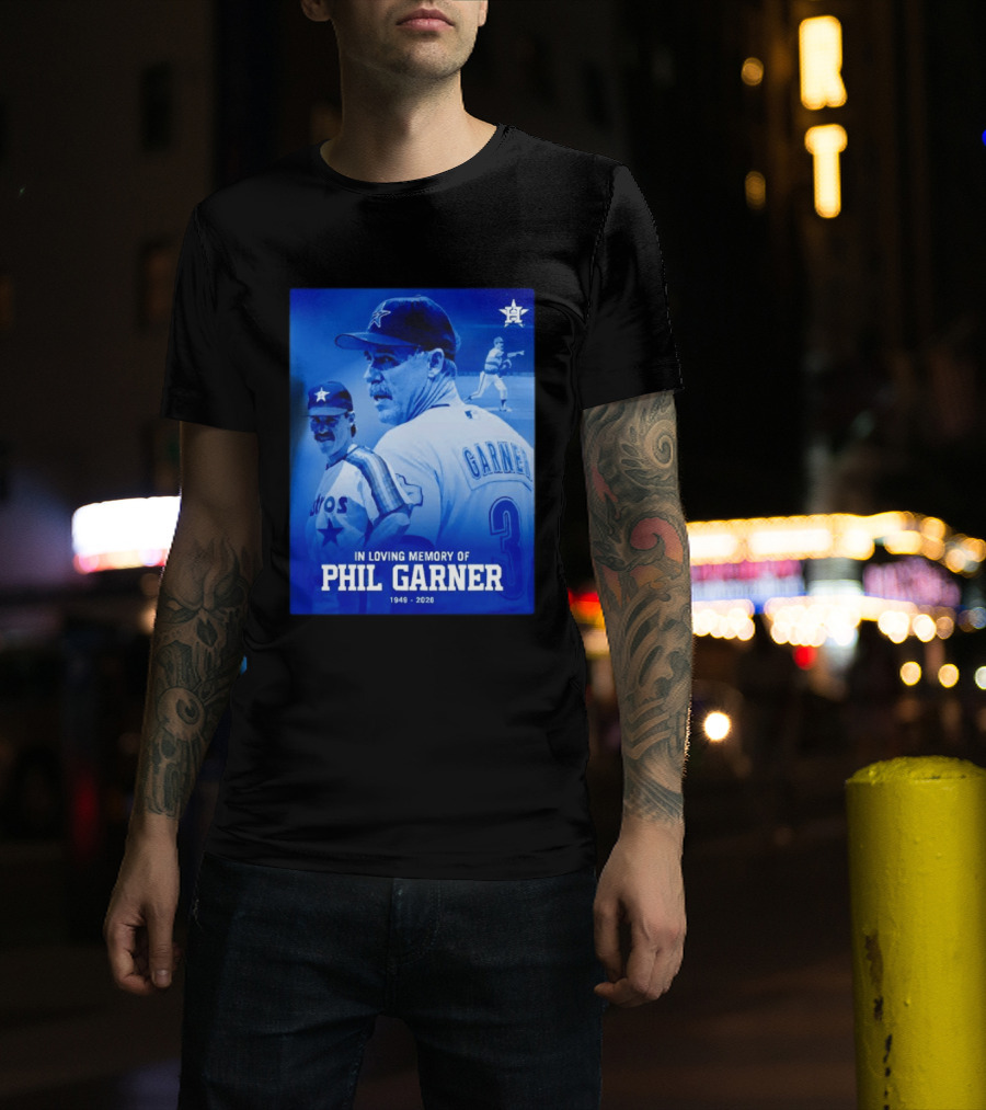 In Loving Memory Of Phil Garner Houston Astros 1949 2026 T-Shirt