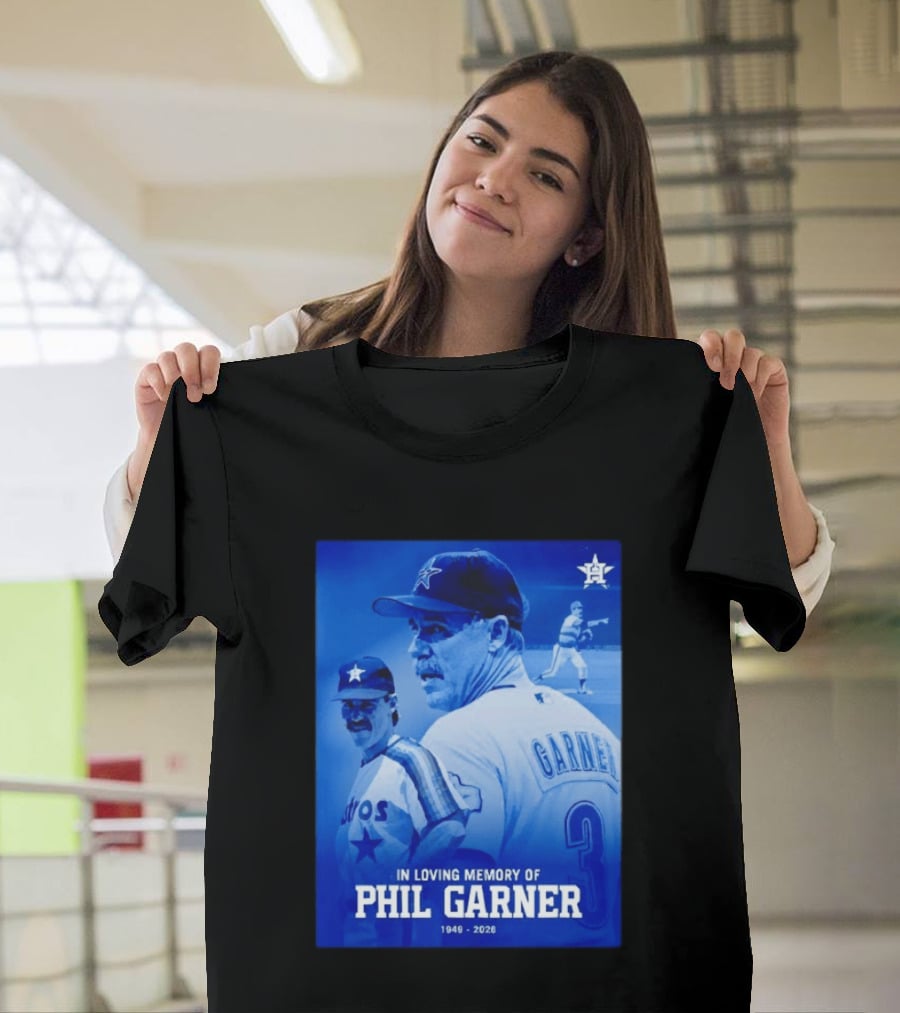 In Loving Memory Of Phil Garner Houston Astros 1949 2026 T-Shirt