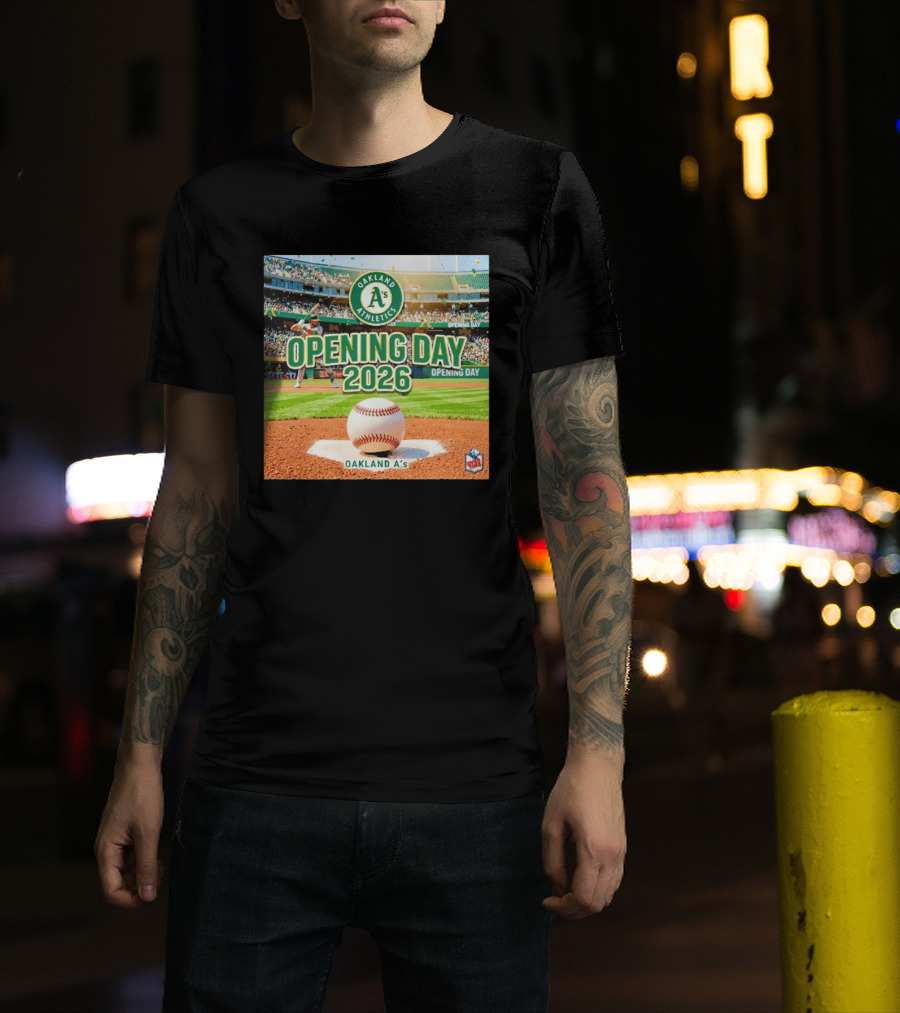 Oakland Athletics Opening Day 2026 MLB Baseball Season Celebration T-Shirt