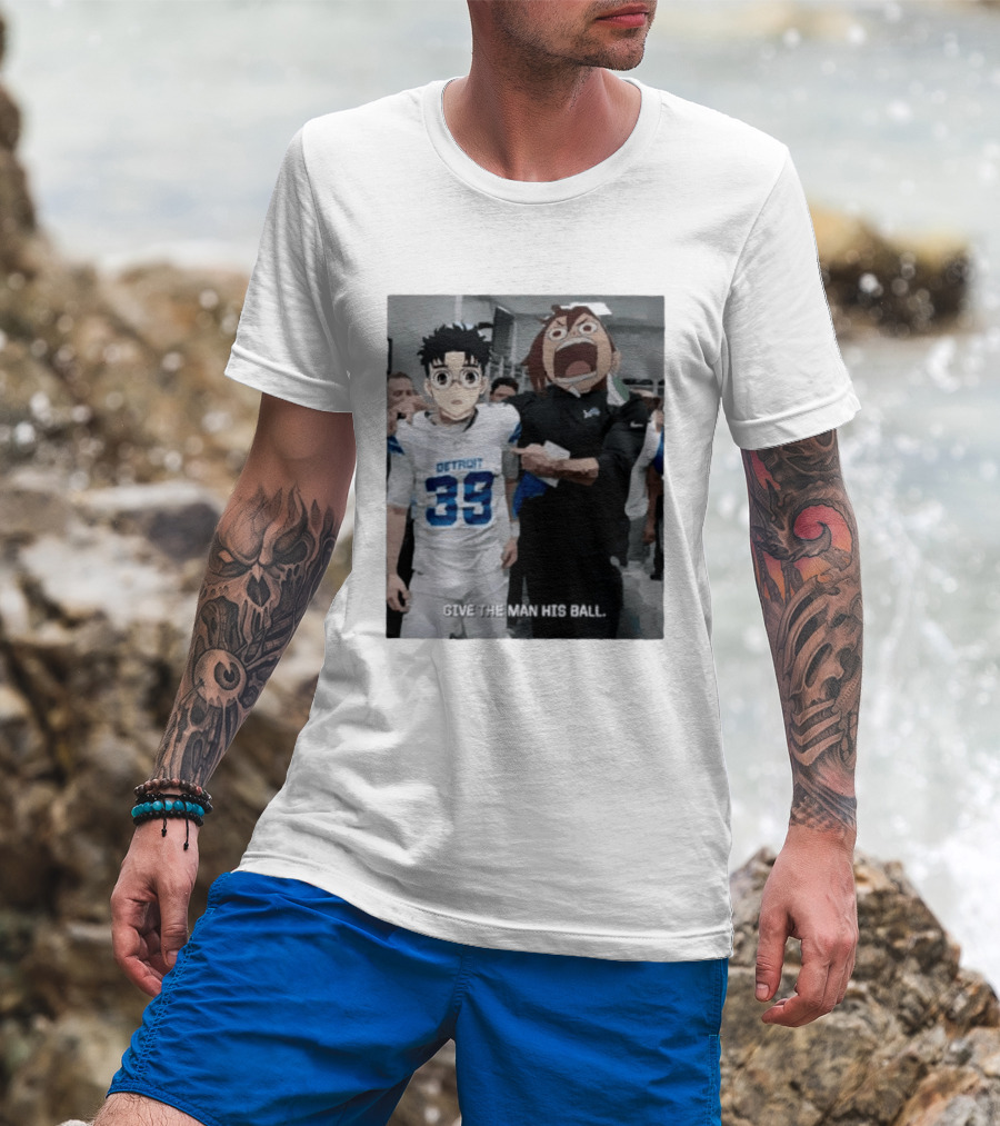 Detroit Lions Anime Give The Man His Ball T-Shirt