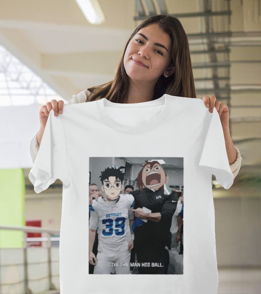 Detroit Lions Anime Give The Man His Ball T-Shirt