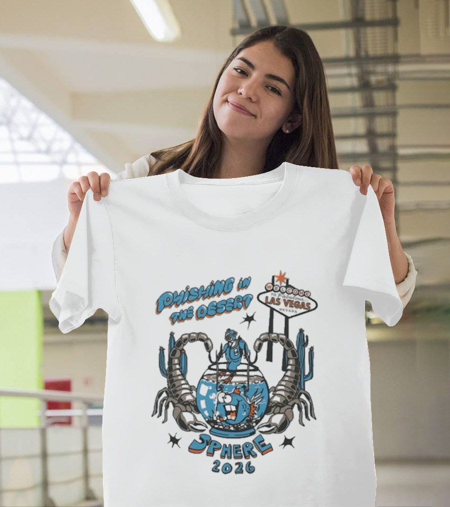 Phishing In The Desert Las Vegas Sphere 2026 T-Shirt