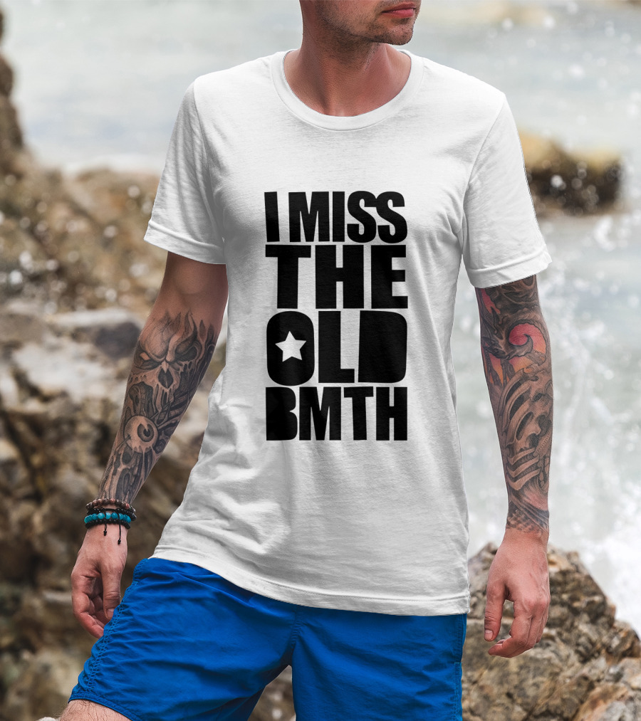 I Miss The Old BMTH Star T-Shirt