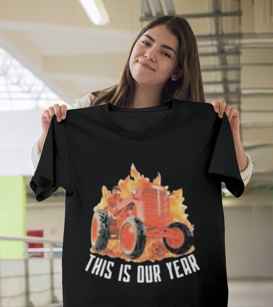 This Is Our Year Red Tractor Flames T-Shirt