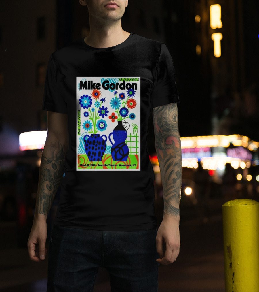 Mike Gordon March 13 2026 Bearsville Theater Woodstock NY With Colorful Floral Vases T-Shirt