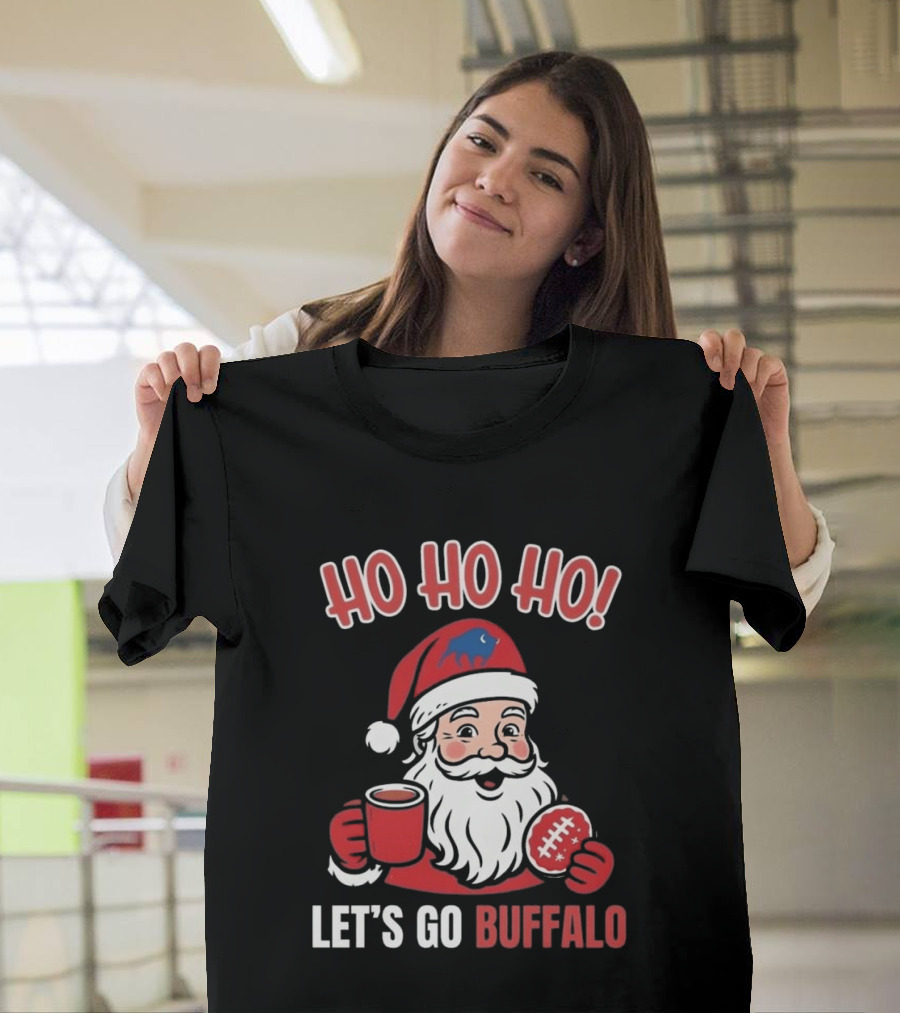 Ho Ho Ho Let's Go Buffalo Bills Santa Claus Merry Christmas T-Shirt