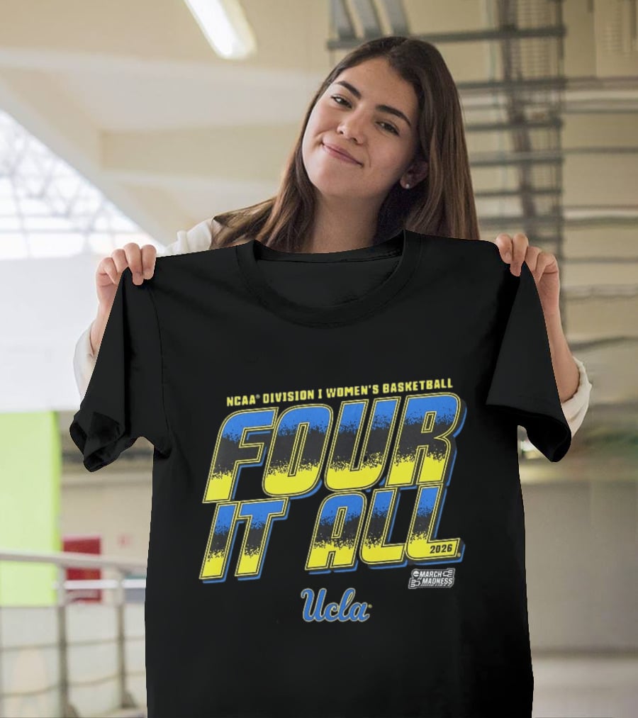 NCAA Division I Women's Basketball Four It All March Madness 2026 UCLA Bruins T-Shirt