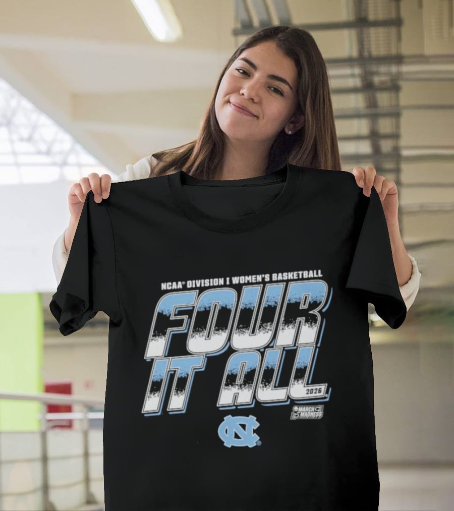 UNC Women’s Basketball Four It All 2026 March Madness T-Shirt
